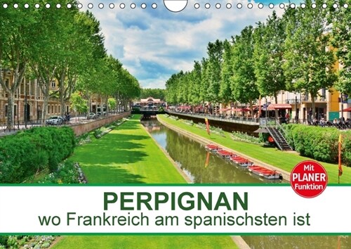 Perpignan - wo Frankreich am spanischsten ist (Wandkalender 2018 DIN A4 quer) (Calendar)