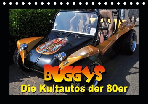 Buggys - die Kultautos der 80er (Tischkalender 2019 DIN A5 quer) (Calendar)
