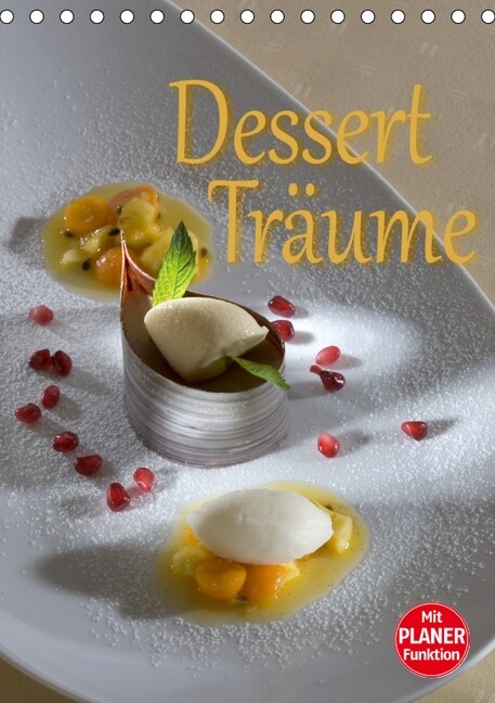 Dessert - Traume (Tischkalender 2019 DIN A5 hoch) (Calendar)