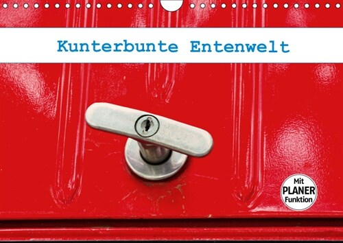 Kunterbunte Entenwelt (Wandkalender 2019 DIN A4 quer) (Calendar)