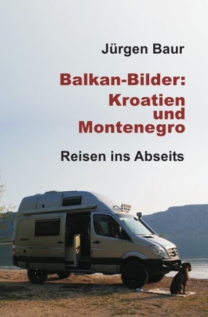 Balkan-Bilder: Kroatien und Montenegro (Paperback)