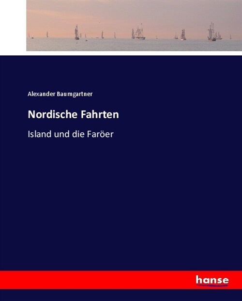 Nordische Fahrten: Island und die Far?r (Paperback)