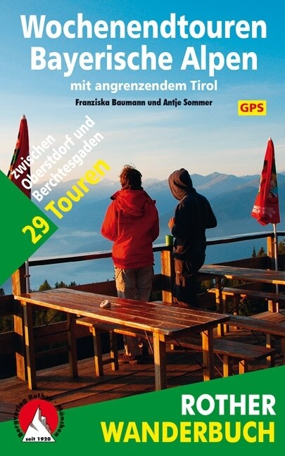 Rother Wanderbuch Wochenendtouren Bayerische Alpen mit angrenzendem Tirol (Paperback)