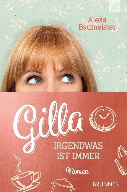 Gilla - Irgendwas ist immer (Paperback)