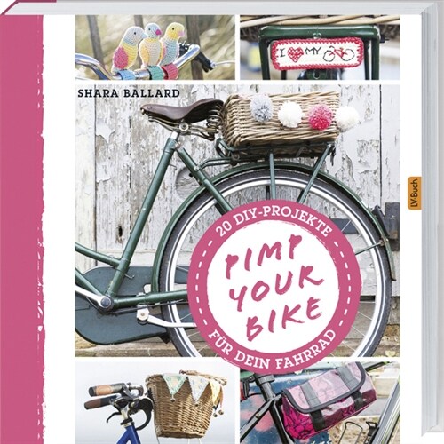 Pimp Your Bike! (Paperback)