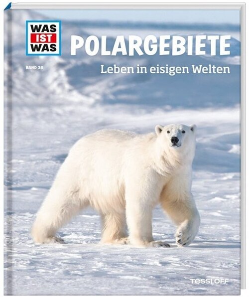 Polargebiete. Leben in eisigen Welten (Hardcover)