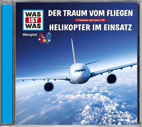 Der Traum vom Fliegen / Helikopter im Einsatz, 1 Audio-CD (CD-Audio)