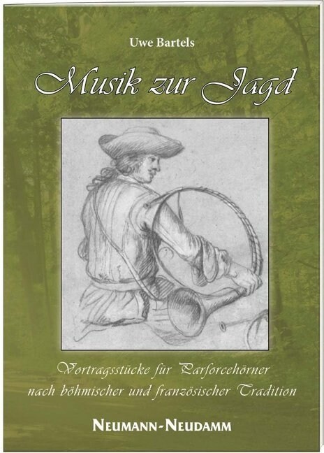 Musik zur Jagd, fur Parforcehorn (Sheet Music)