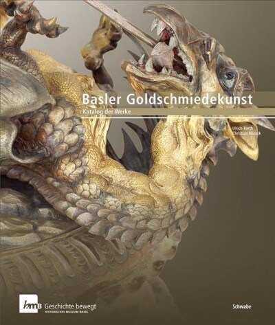 Basler Goldschmiedekunst: Katalog Der Werke (Hardcover)