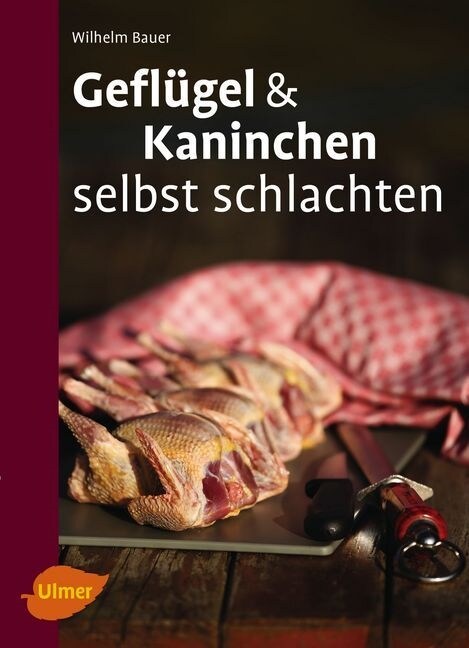 Geflugel und Kaninchen selbst schlachten (Paperback)