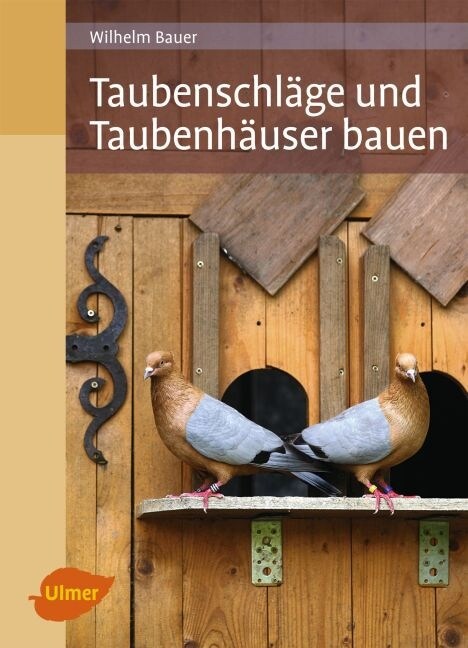 Taubenschlage und Taubenhauser bauen (Hardcover)