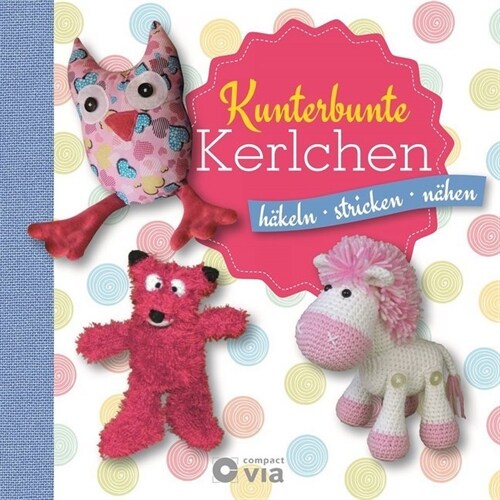 Kunterbunte Kerlchen (Hardcover)