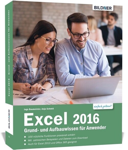 Excel 2016 - Grund- und Aufbauwissen fur Anwender (Paperback)