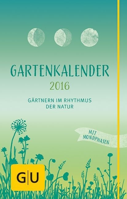 Gartenkalender 2016 - Gartnern im Rhythmus der Natur (Paperback)