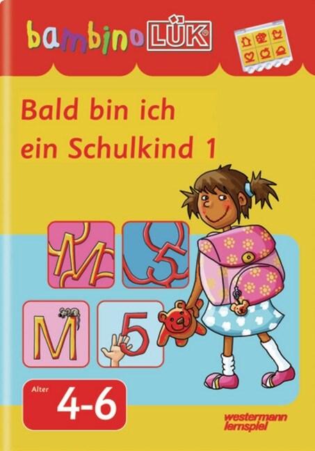 Bald bin ich ein Schulkind. Tl.1 (Pamphlet)