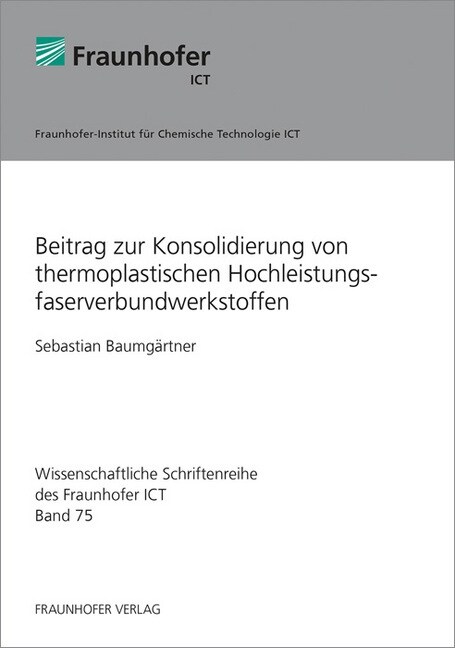 Beitrag zur Konsolidierung von thermoplastischen Hochleistungsfaserverbundwerkstoffen. (Paperback)