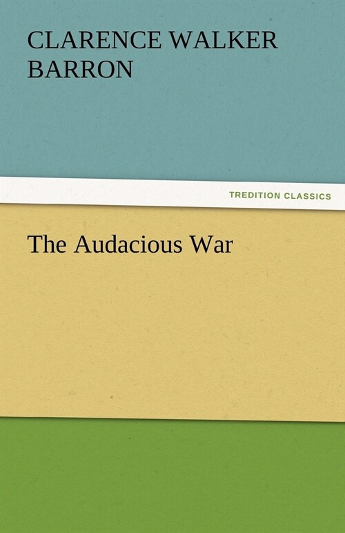 The Audacious War (Paperback)