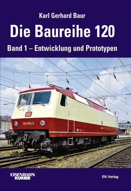 Die Baureihe 120. Bd.1 (Hardcover)