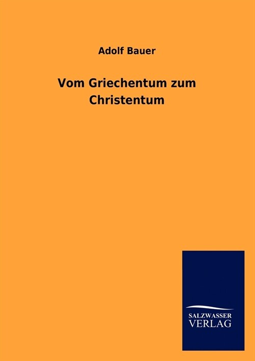 Vom Griechentum zum Christentum (Paperback)