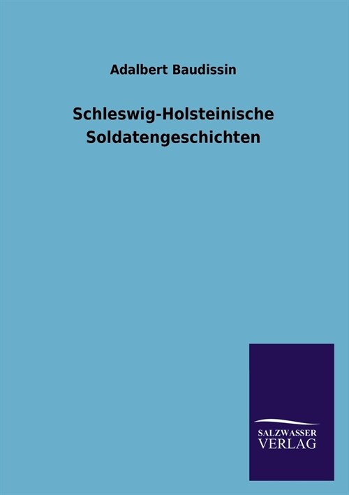 Schleswig-Holsteinische Soldatengeschichten (Paperback)