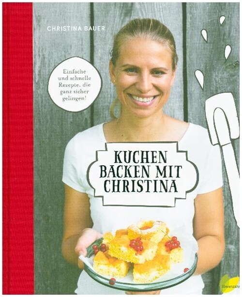 Kuchen backen mit Christina (Hardcover)