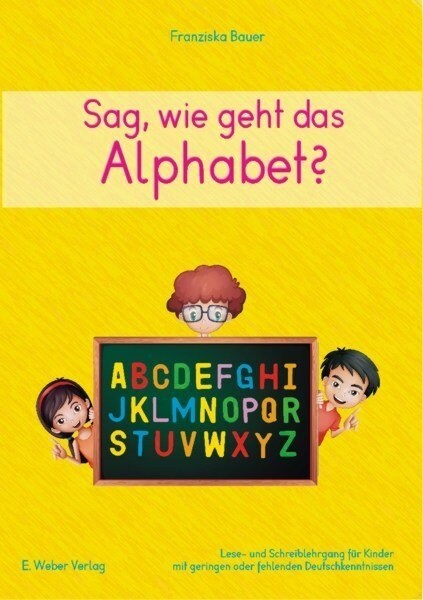 Sag, wie geht das Alphabet？, m. CD-ROM (Pamphlet)