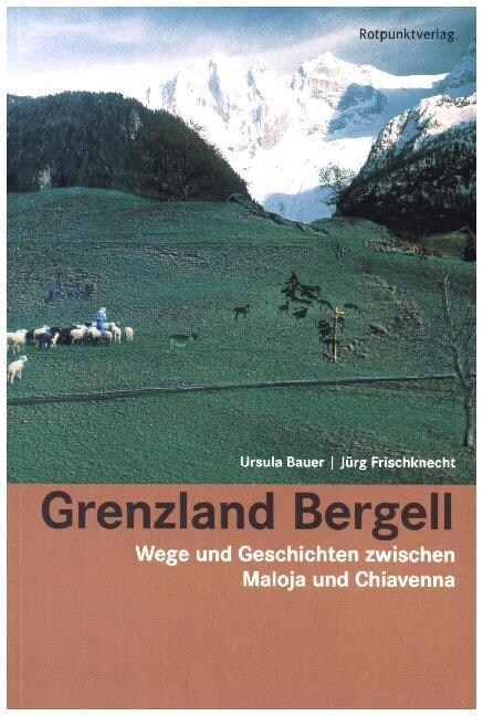 Grenzland Bergell (Paperback)