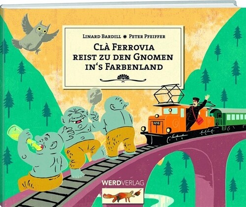 Cla Ferrovia reist zu den Gnomen ins Farbenland (Hardcover)