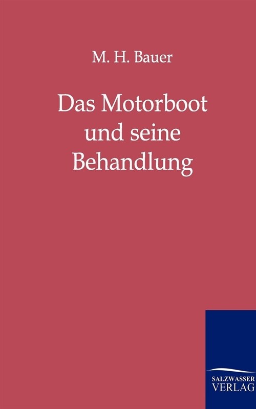 Das Motorboot und seine Behandlung (Paperback)