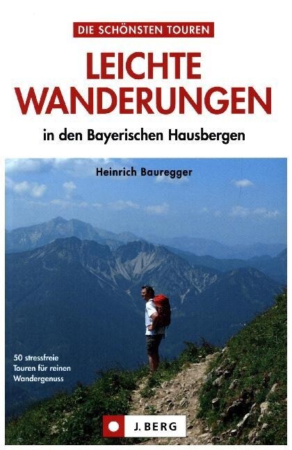 Leichte Wanderungen in den Bayerischen Alpen (Paperback)