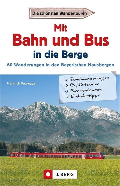 Mit Bahn und Bus in die Berge (Paperback)