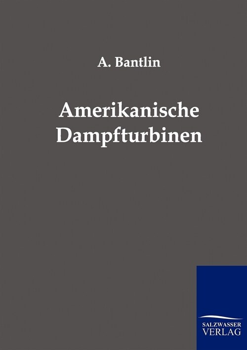 Amerikanische Dampfturbinen (Paperback)