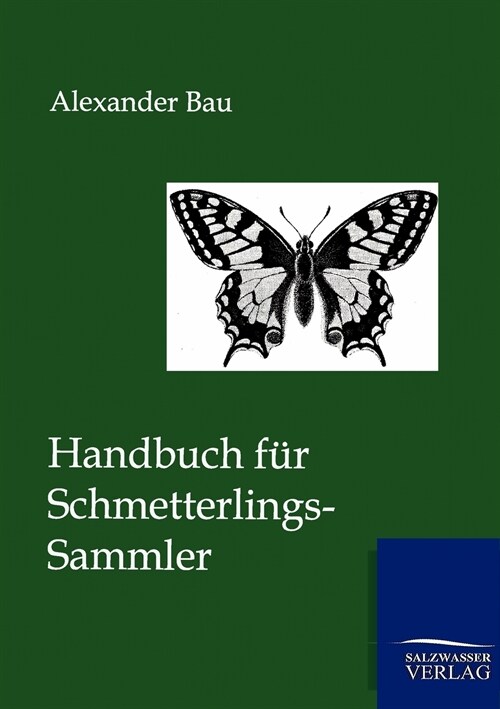 Handbuch F? Schmetterlings-Sammler (Paperback)