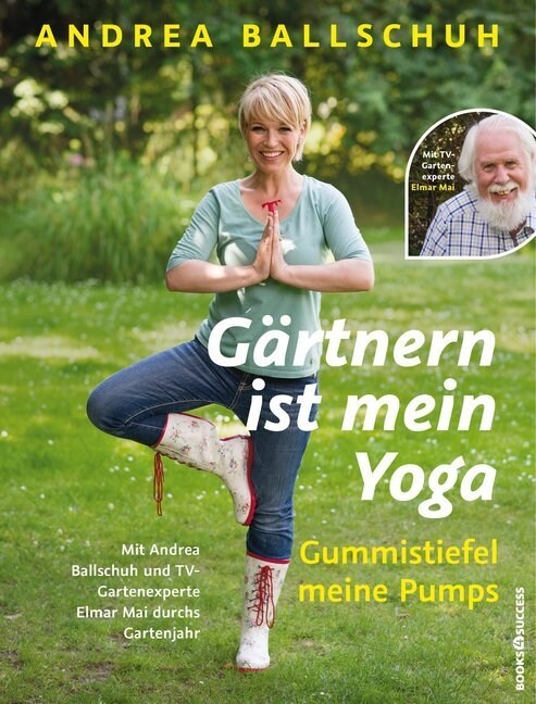Gartnern ist mein Yoga, Gummistiefel meine Pumps (Hardcover)