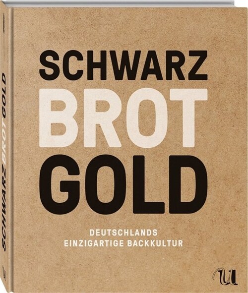 Schwarz Brot Gold (Hardcover)