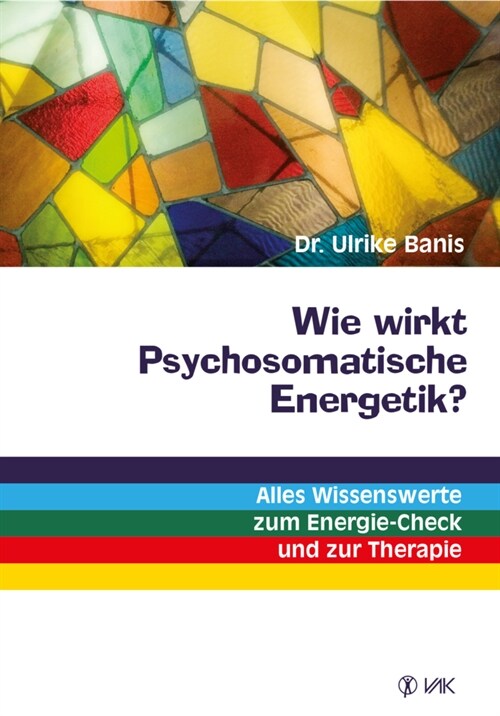 Wie wirkt Psychosomatische Energetik？ (Paperback)