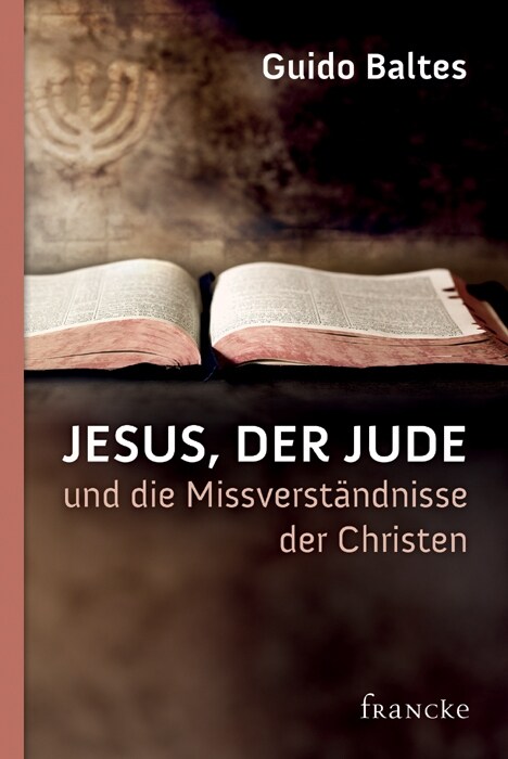Jesus, der Jude, und die Missverstandnisse der Christen (Hardcover)