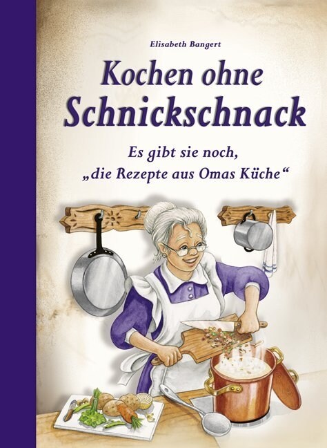 Kochen ohne Schnickschnack (Hardcover)