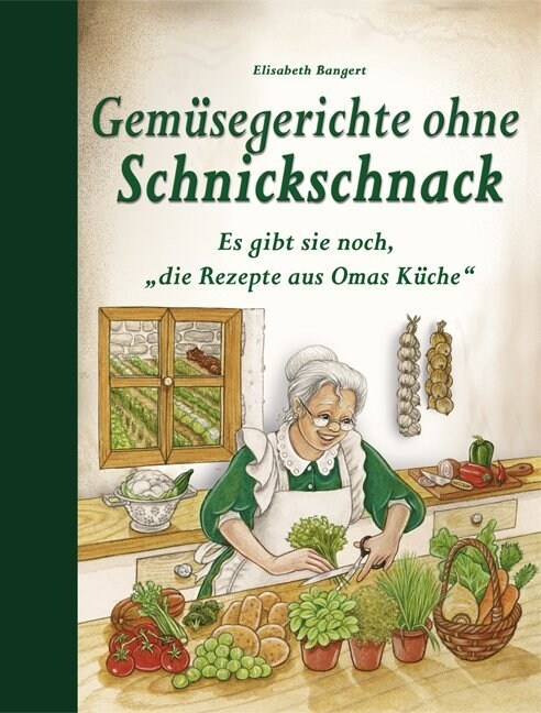 Gemusegerichte ohne Schnickschnack (Hardcover)