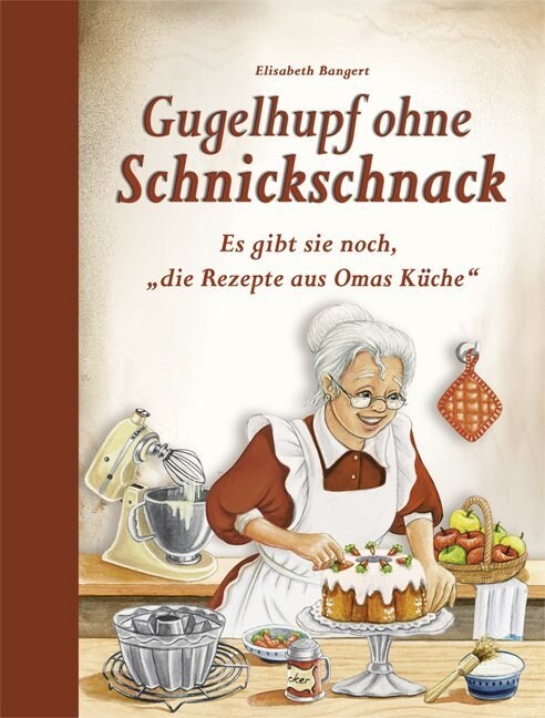Gugelhupf ohne Schnickschnack (Hardcover)