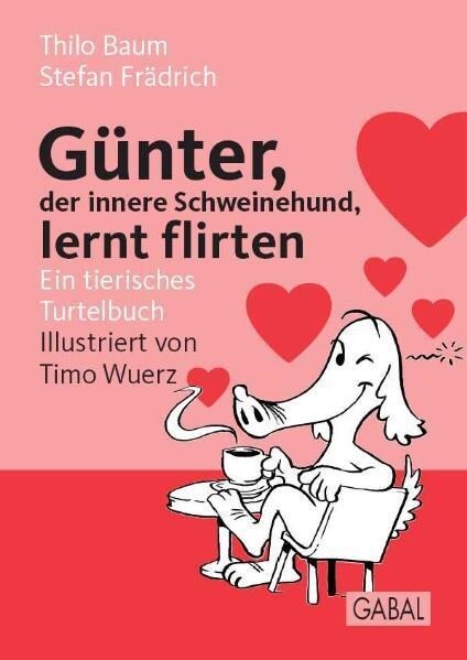 Gunter, der innere Schweinehund, lernt flirten (Paperback)