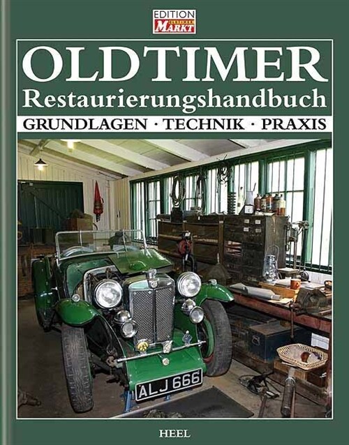 Oldtimer Restaurierungshandbuch (Hardcover)