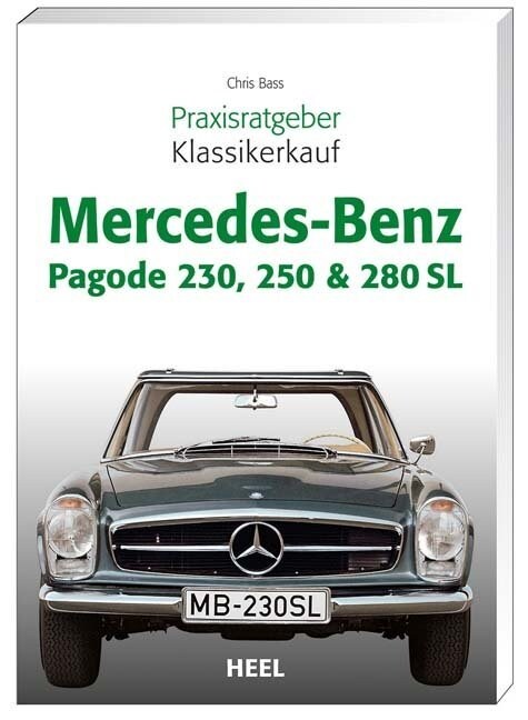 Mercedes-Benz 230, 250 & 280 SL W 113 Pagode (Paperback)