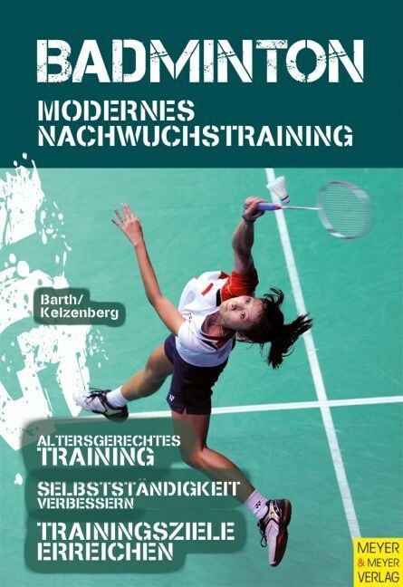Badminton - Modernes Nachwuchstraining (Paperback)