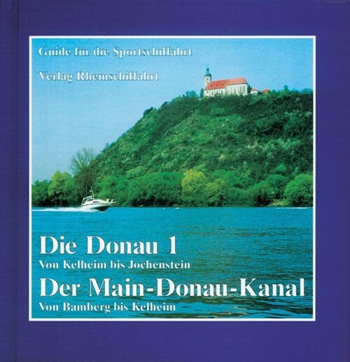 Die Donau 1. Der Main-Donau-Kanal (Hardcover)