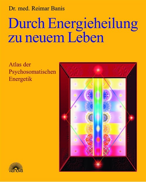 Durch Energieheilung zu neuem Leben (Hardcover)