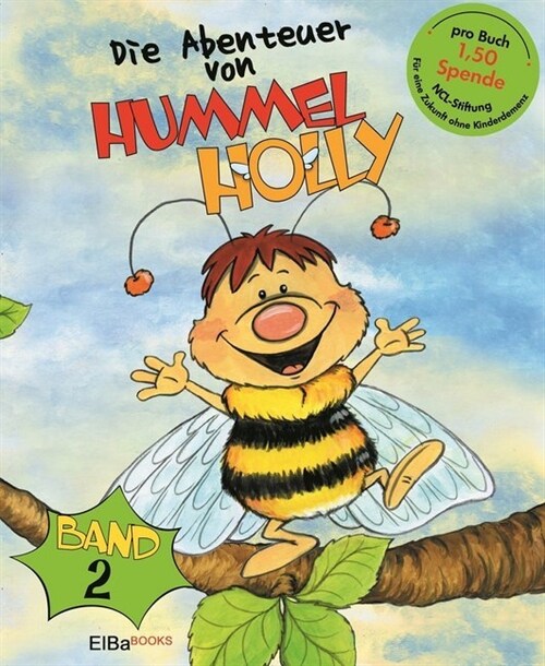 Die Abenteuer von Hummel Holly. Bd.2 (Hardcover)