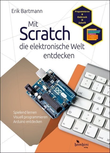 Mit Scratch die elektronische Welt entdecken (Paperback)