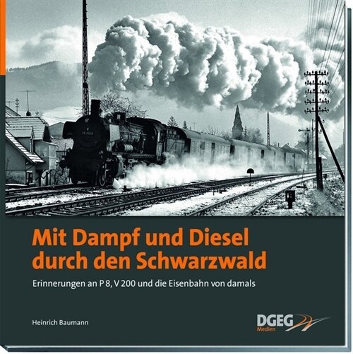 Mit Dampf und Diesel durch den Schwarzwald (Hardcover)
