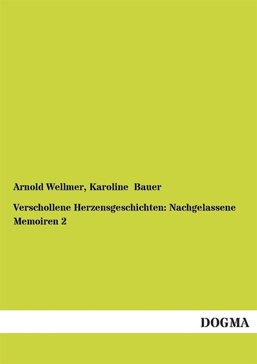 Verschollene Herzensgeschichten: Nachgelassene Memoiren 2 (Paperback)